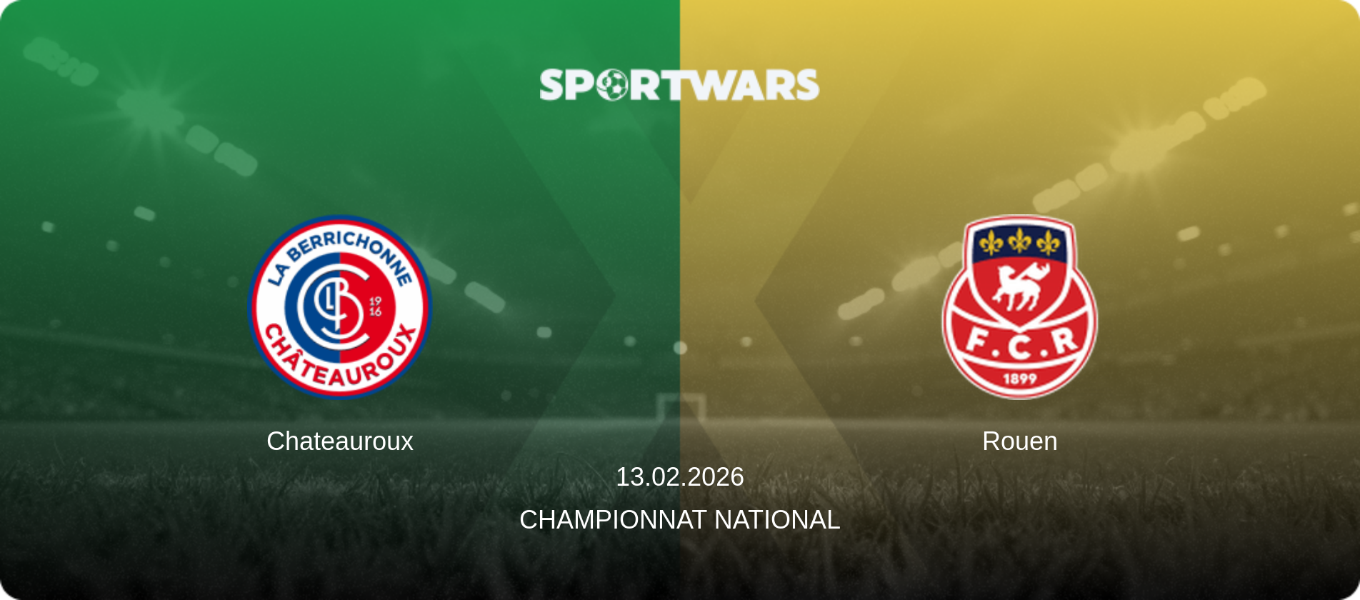 Chateauroux — Rouen, 13.02.2026 — Championnat National (match preview)