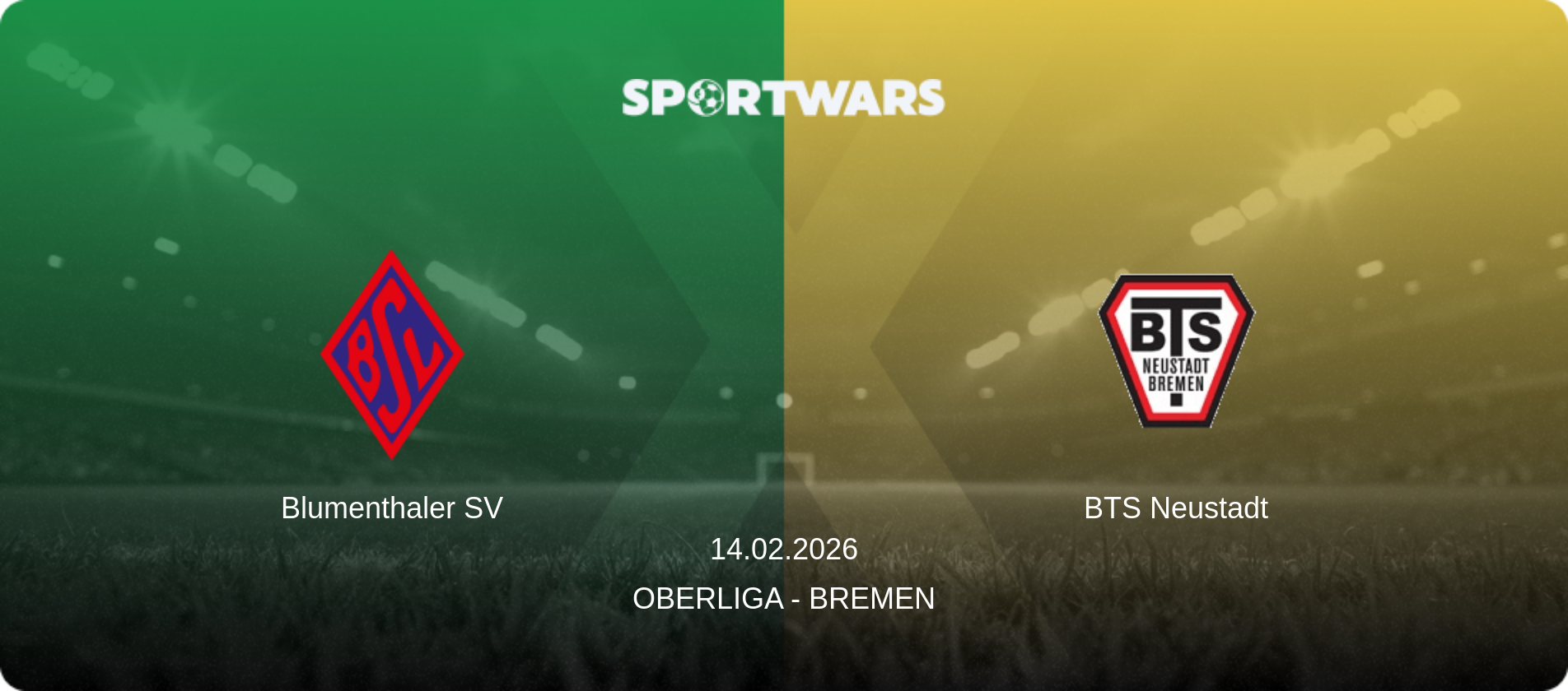 Blumenthaler SV — BTS Neustadt, 14.02.2026 — Oberliga - Bremen (match preview)