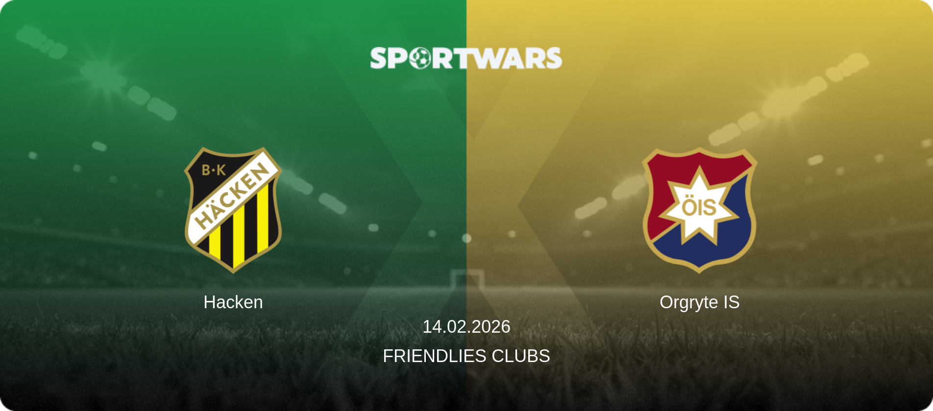 Hacken — Orgryte IS, 14.02.2026 — Friendlies Clubs (match preview)