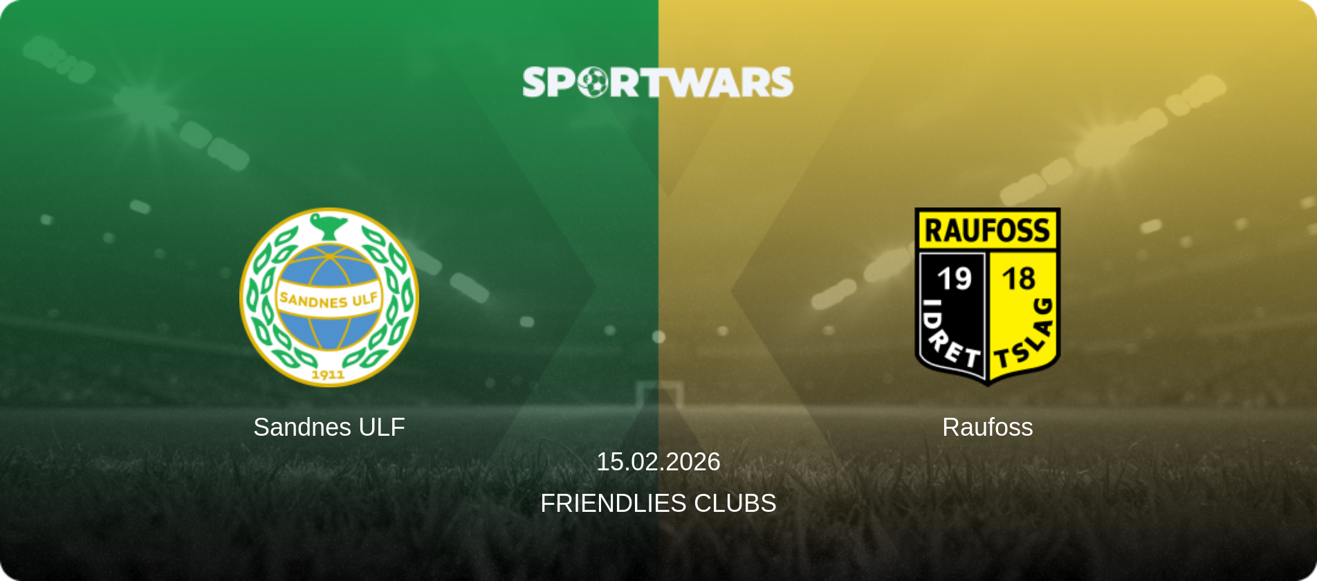 Sandnes ULF — Raufoss, 15.02.2026 — Friendlies Clubs (match preview)