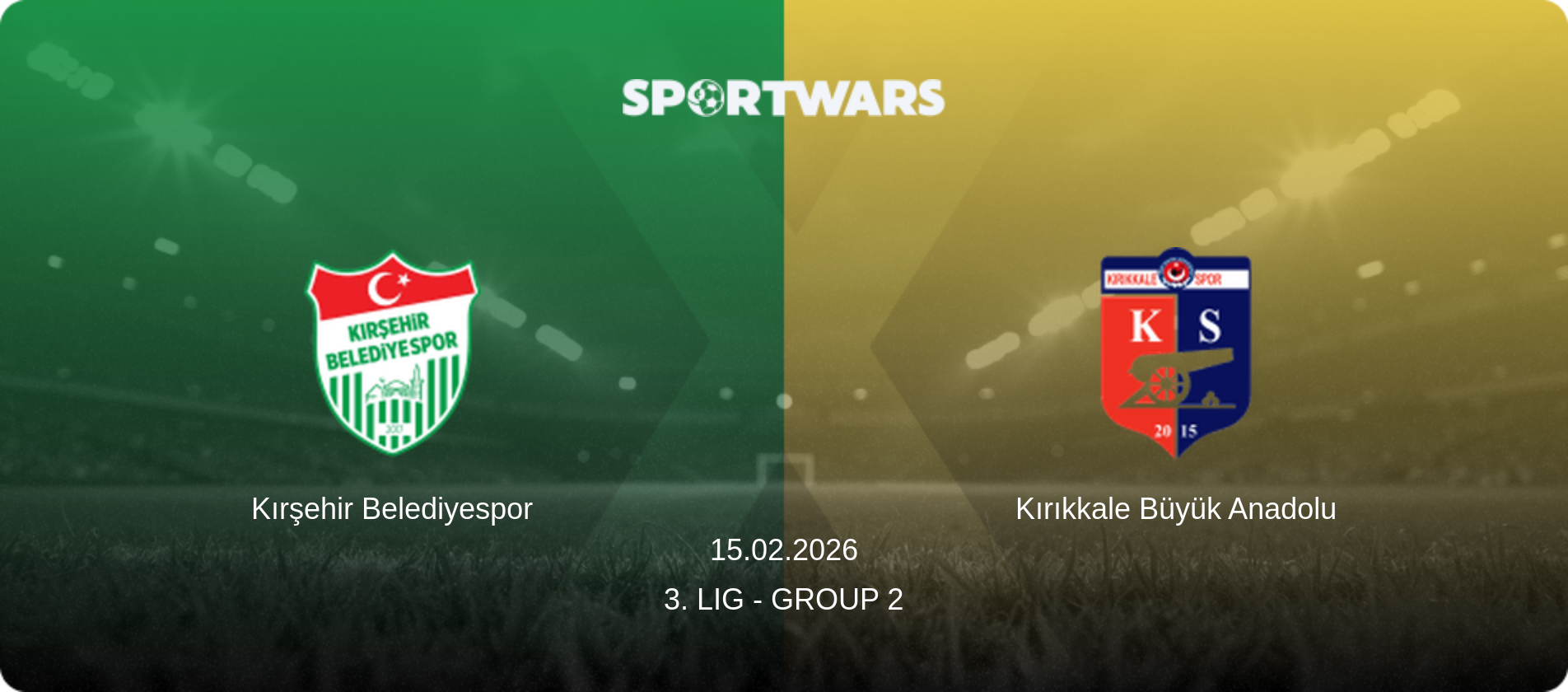 Kırşehir Belediyespor — Kırıkkale Büyük Anadolu, 15.02.2026 — 3. Lig - Group 2 (match preview)