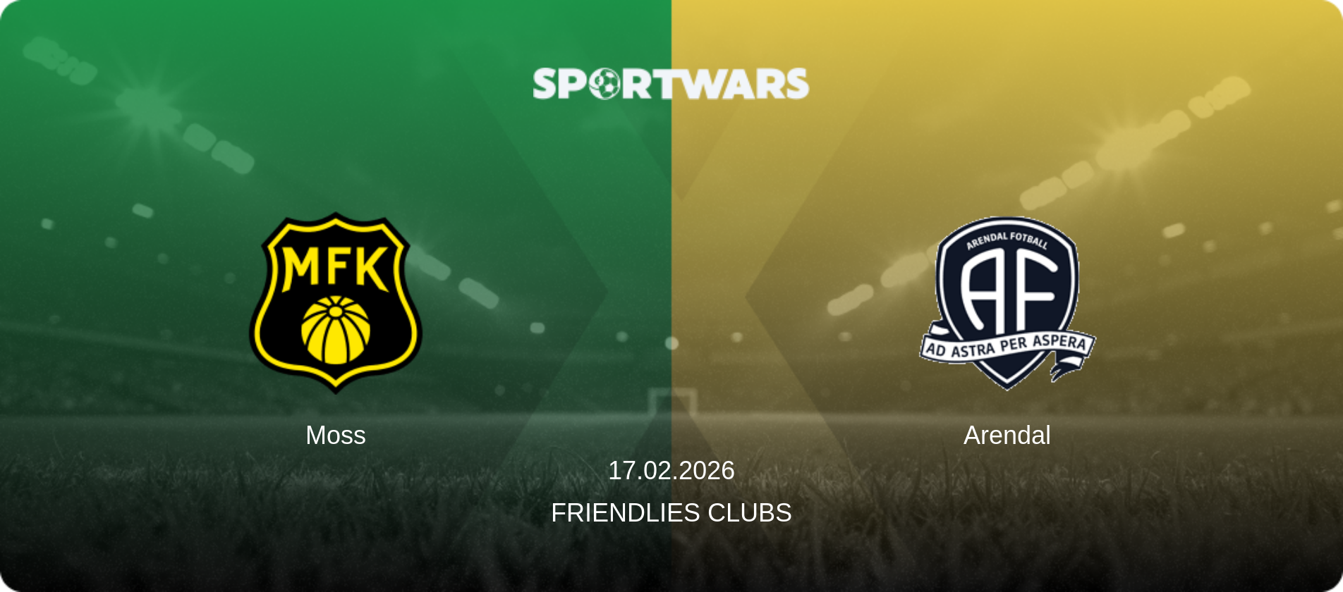 Moss — Arendal, 17.02.2026 — Friendlies Clubs (match preview)