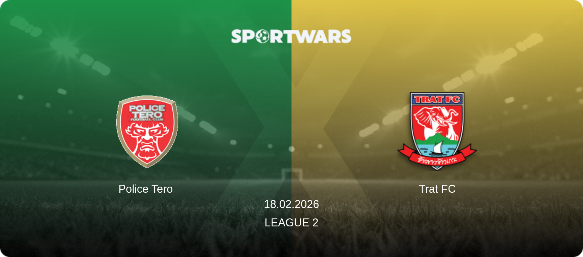 Police Tero — Trat FC, 18.02.2026 — League 2 (match preview)