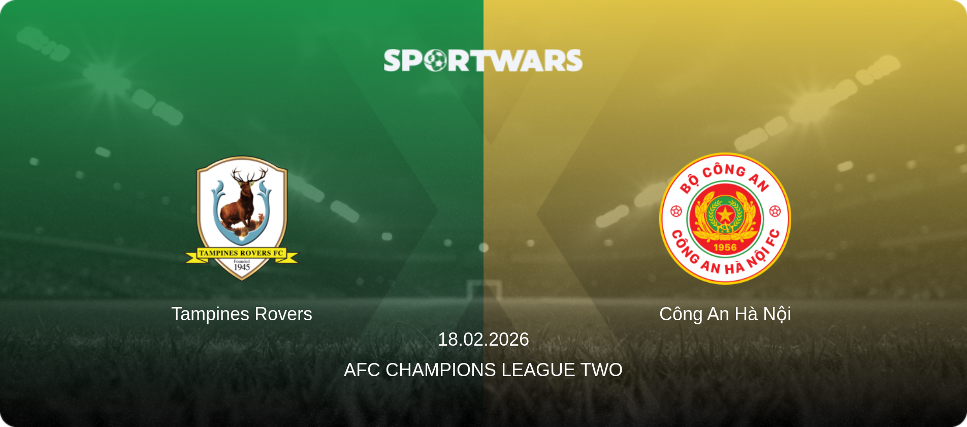 Tampines Rovers — Công An Hà Nội, 18.02.2026 — AFC Champions League Two (match preview)