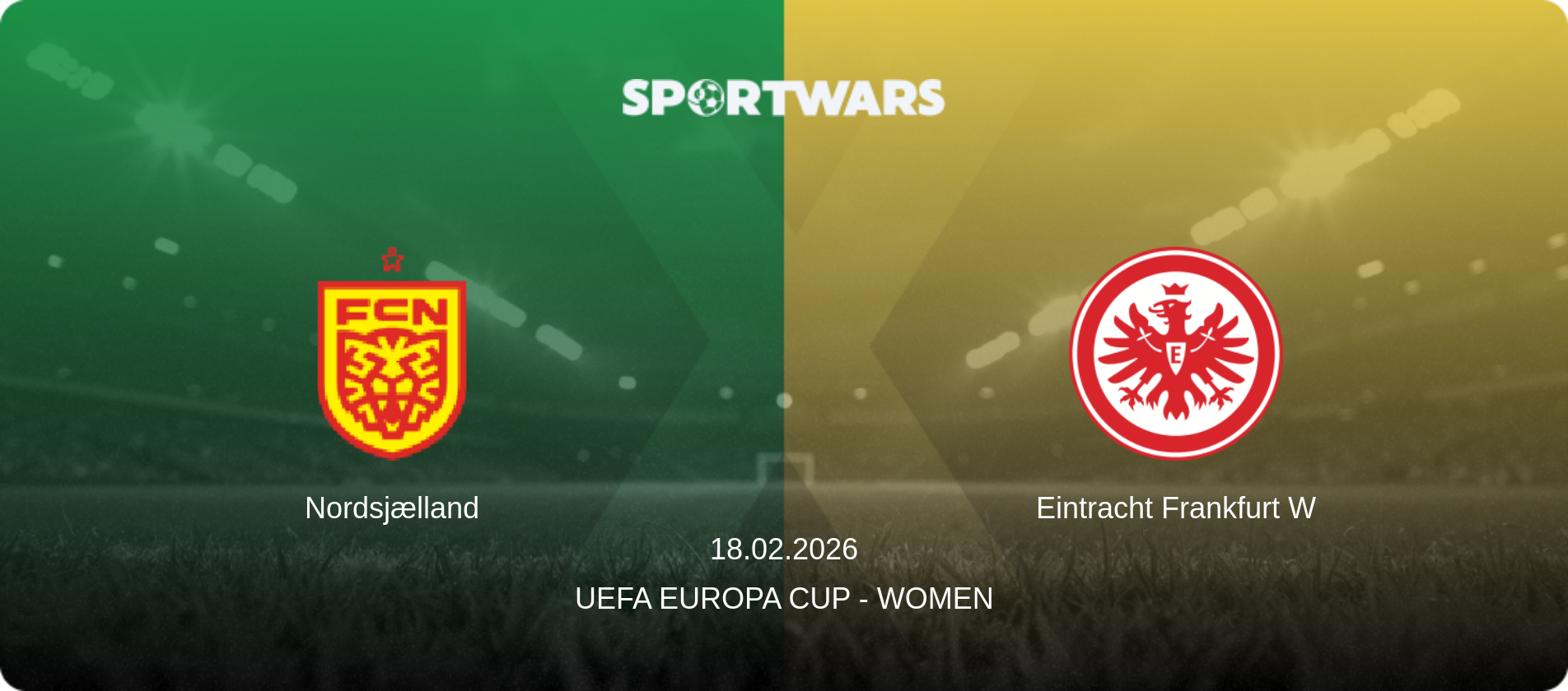Nordsjælland — Eintracht Frankfurt W, 18.02.2026 — UEFA Europa Cup - Women (match preview)