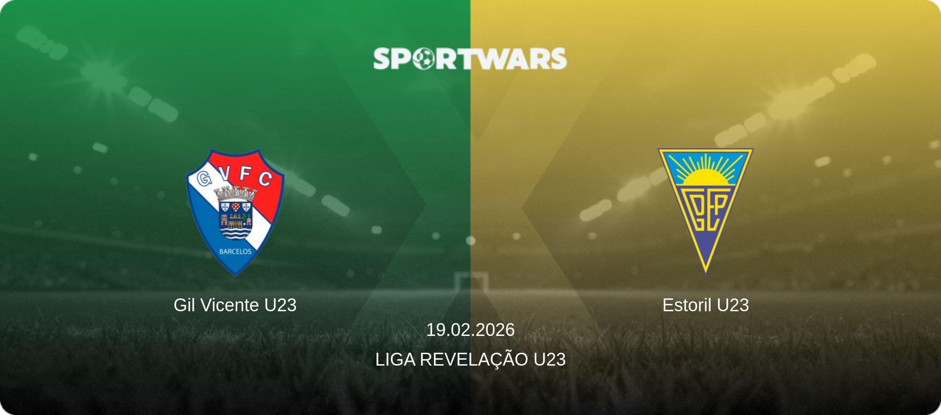 Gil Vicente U23 — Estoril U23, 19.02.2026 — Liga Revelação U23 (match preview)