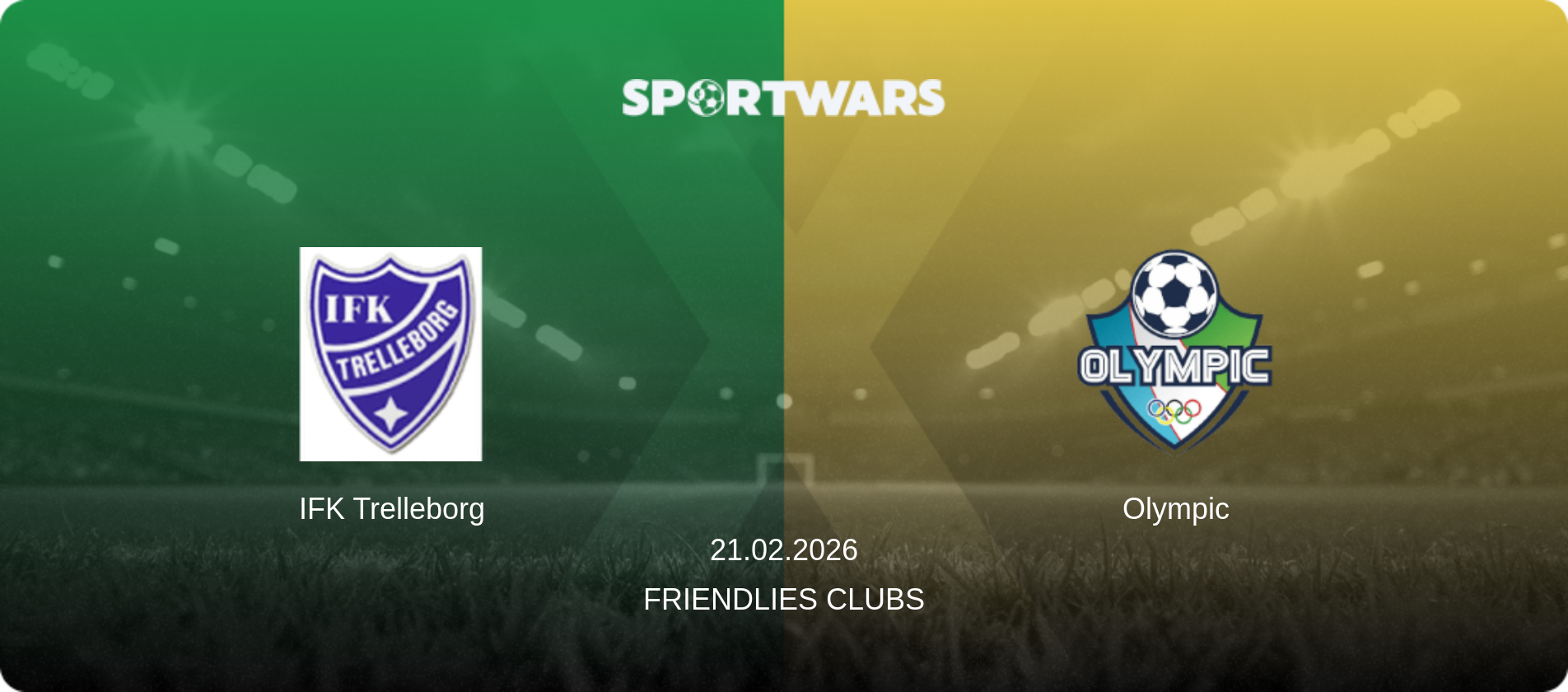 IFK Trelleborg — Olympic, 21.02.2026 — Friendlies Clubs (match preview)