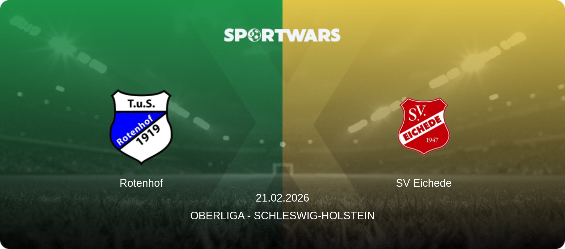 Rotenhof — SV Eichede, 21.02.2026 — Oberliga - Schleswig-Holstein (match preview)