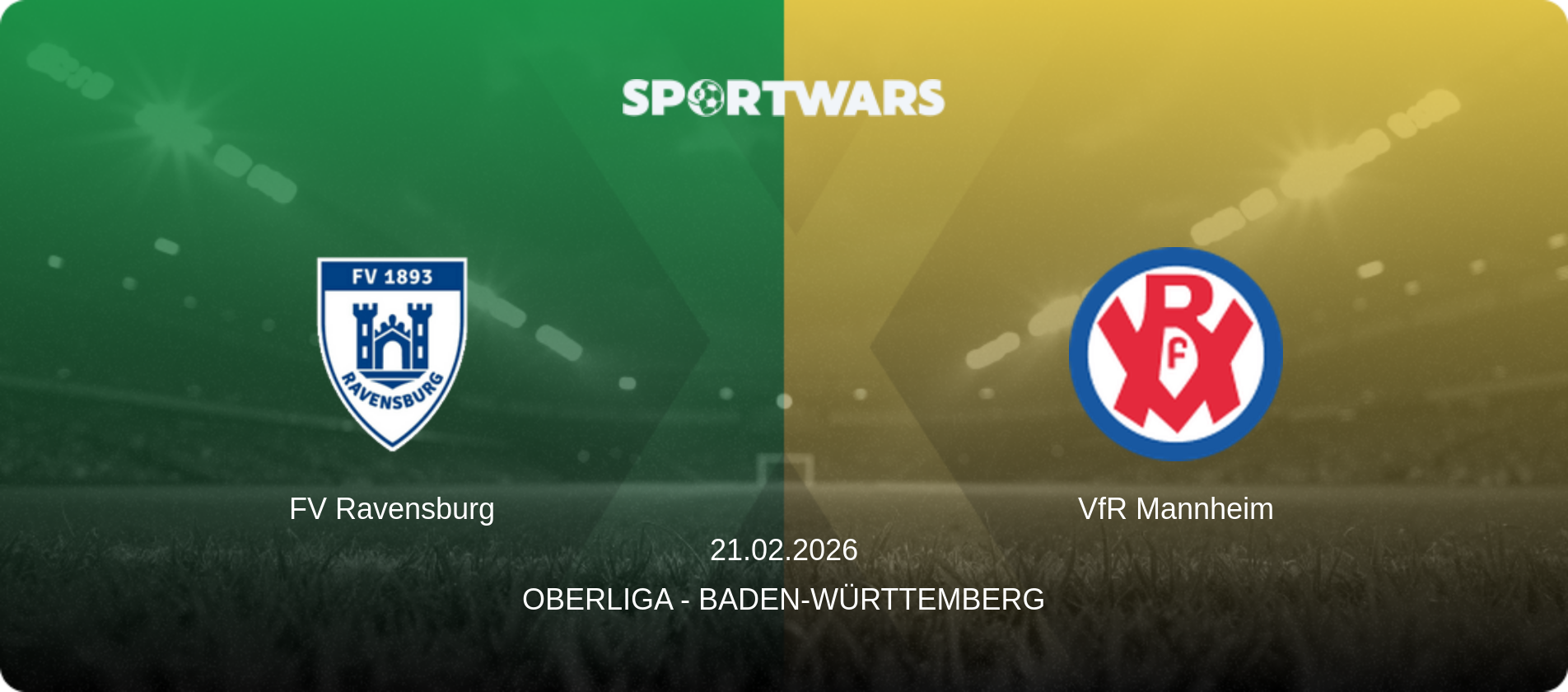 FV Ravensburg — VfR Mannheim, 21.02.2026 — Oberliga - Baden-Württemberg (match preview)