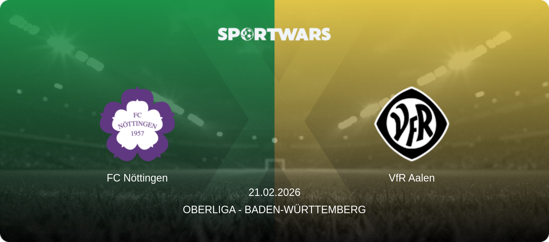 FC Nöttingen — VfR Aalen, 21.02.2026 — Oberliga - Baden-Württemberg (match preview)