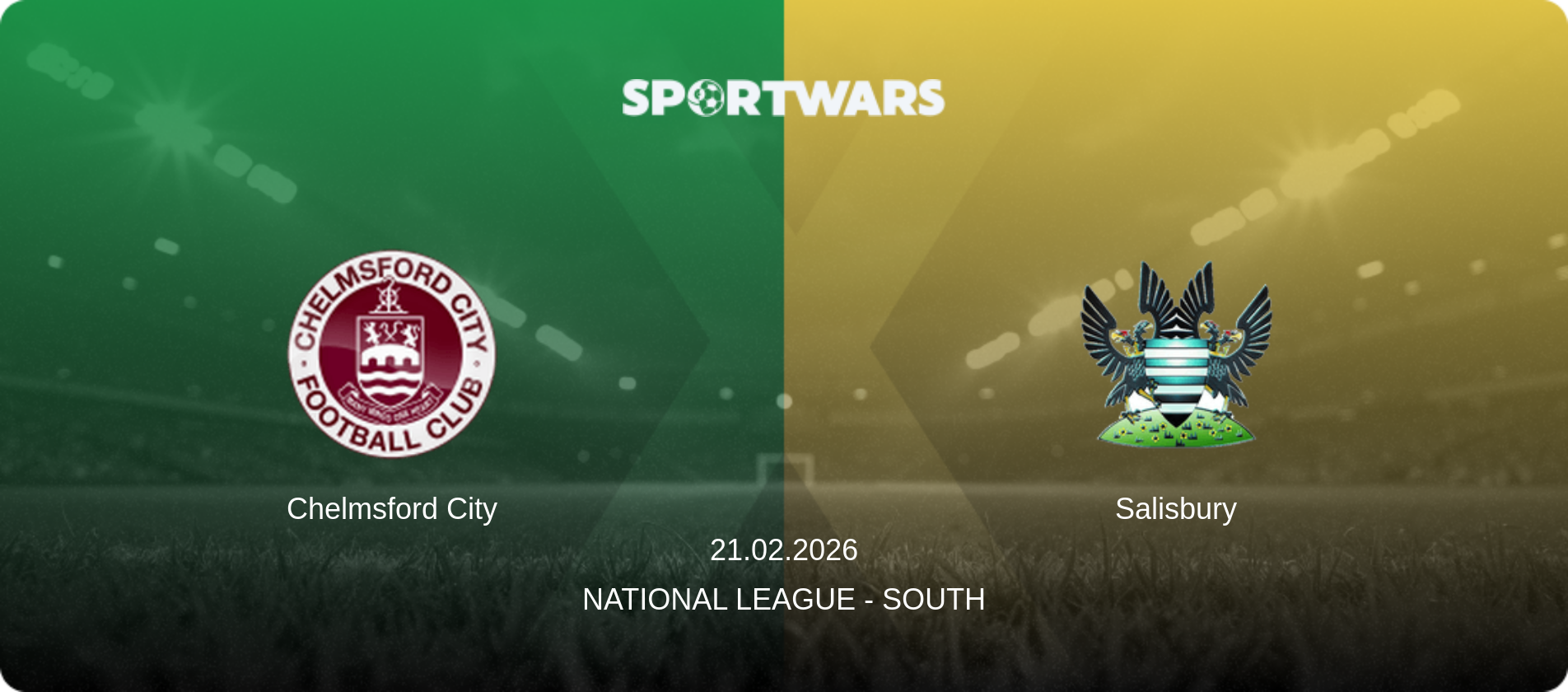 Chelmsford City — Salisbury, 21.02.2026 — National League - South (match preview)
