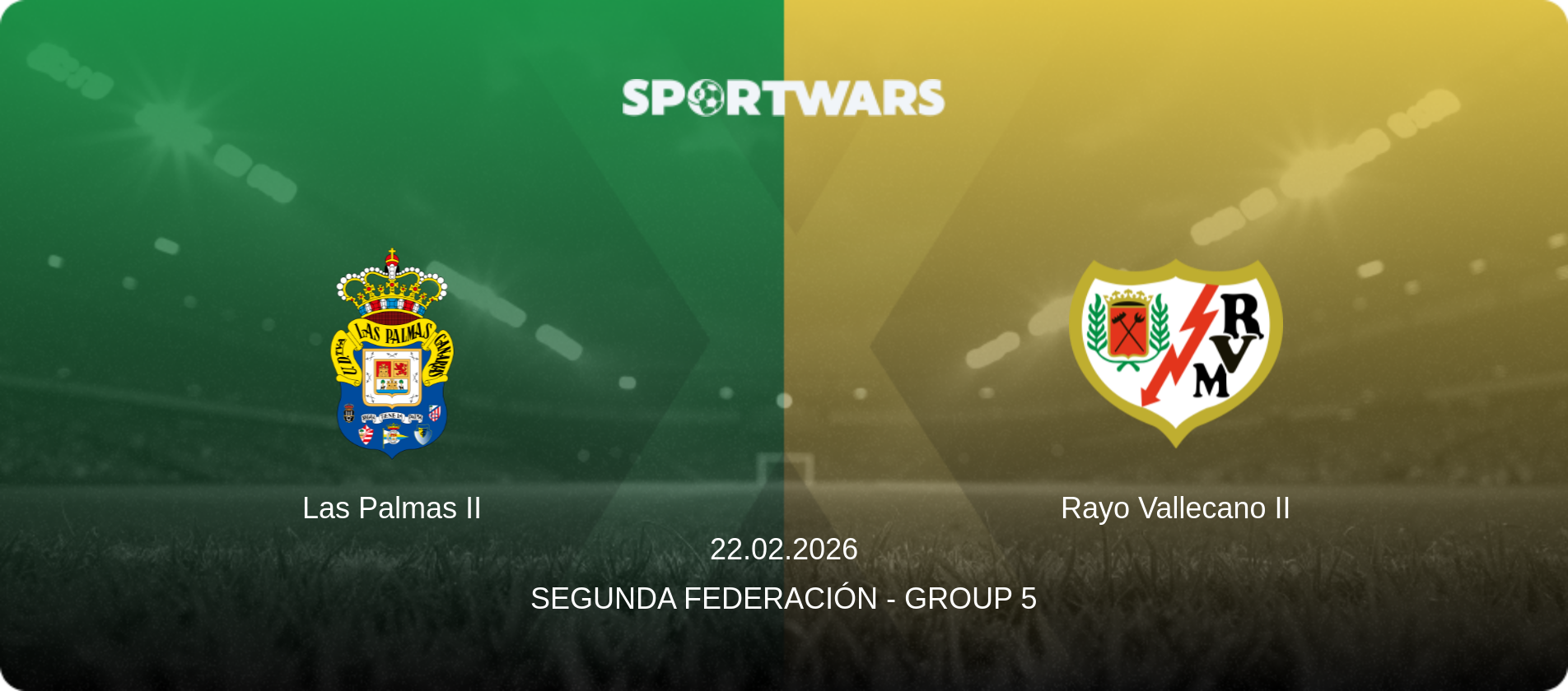 Las Palmas II — Rayo Vallecano II, 22.02.2026 — Segunda Federación - Group 5 (match preview)