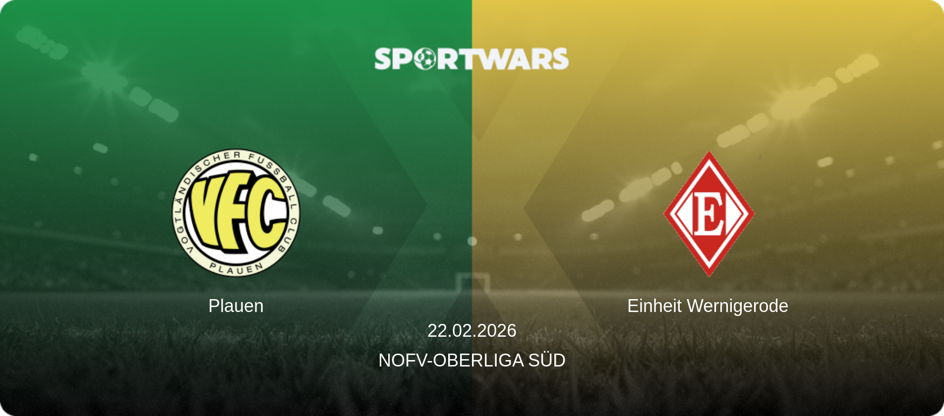 Plauen — Einheit Wernigerode, 22.02.2026 — NOFV-Oberliga Süd (match preview)