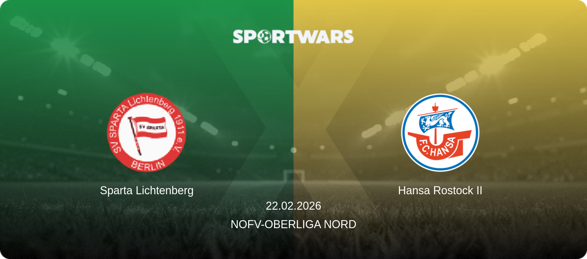 Sparta Lichtenberg — Hansa Rostock II, 22.02.2026 — NOFV-Oberliga Nord (match preview)
