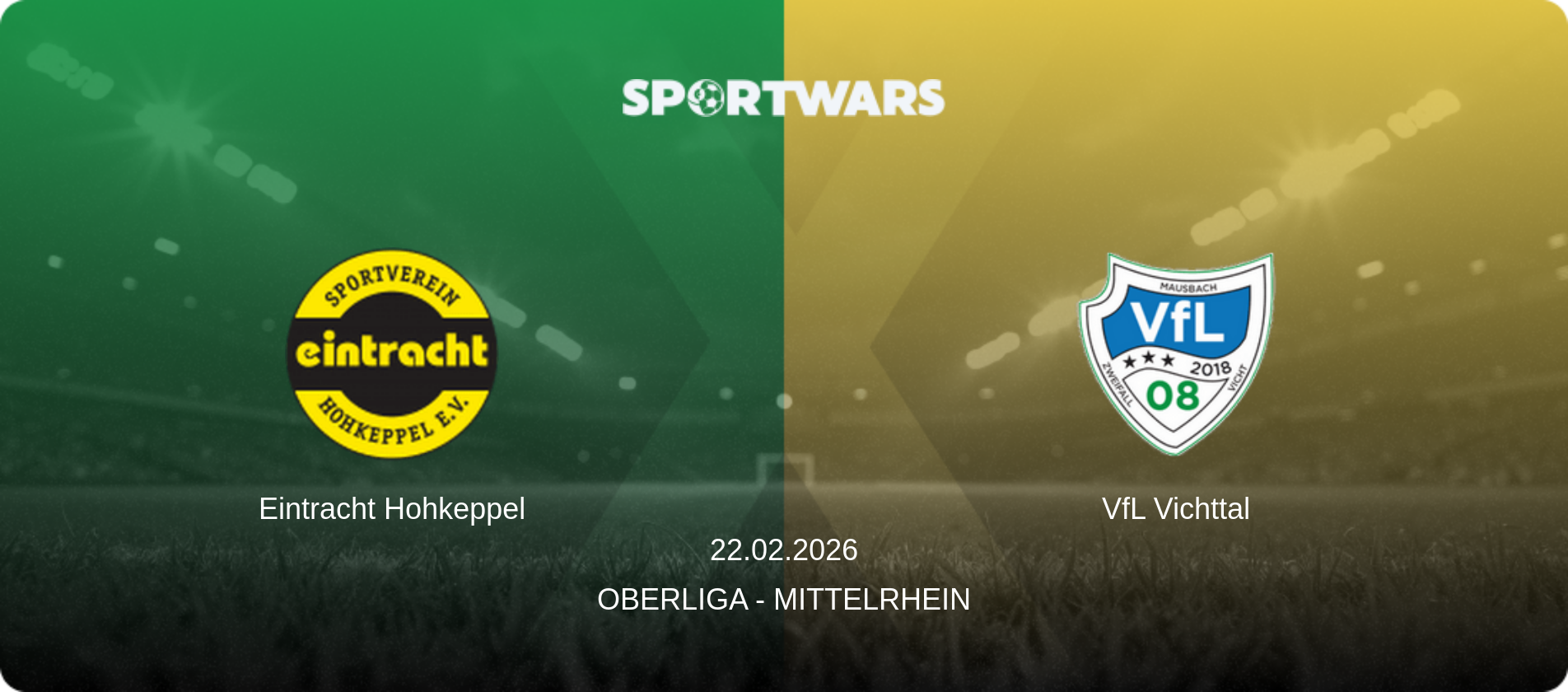 Eintracht Hohkeppel — VfL Vichttal, 22.02.2026 — Oberliga - Mittelrhein (match preview)