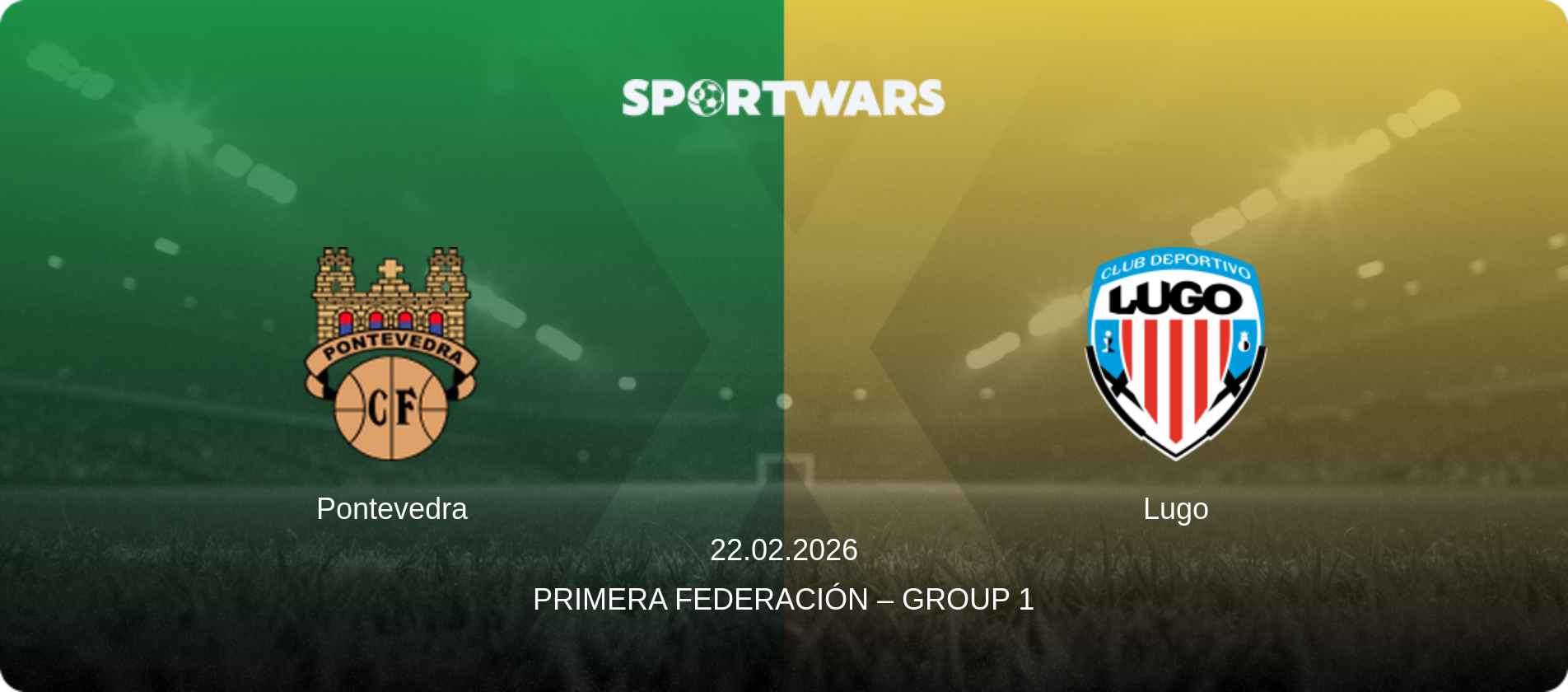 Pontevedra — Lugo, 22.02.2026 — Primera Federación – Group 1 (match preview)