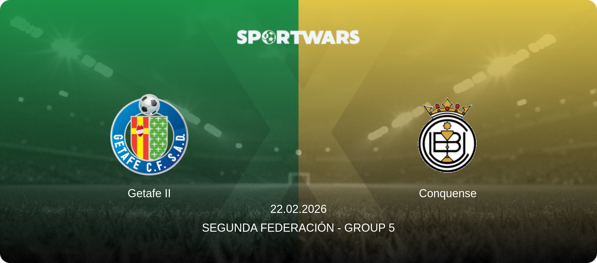 Getafe II — Conquense, 22.02.2026 — Segunda Federación - Group 5 (match preview)