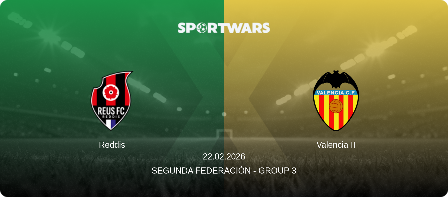 Reddis — Valencia II, 22.02.2026 — Segunda Federación - Group 3 (match preview)