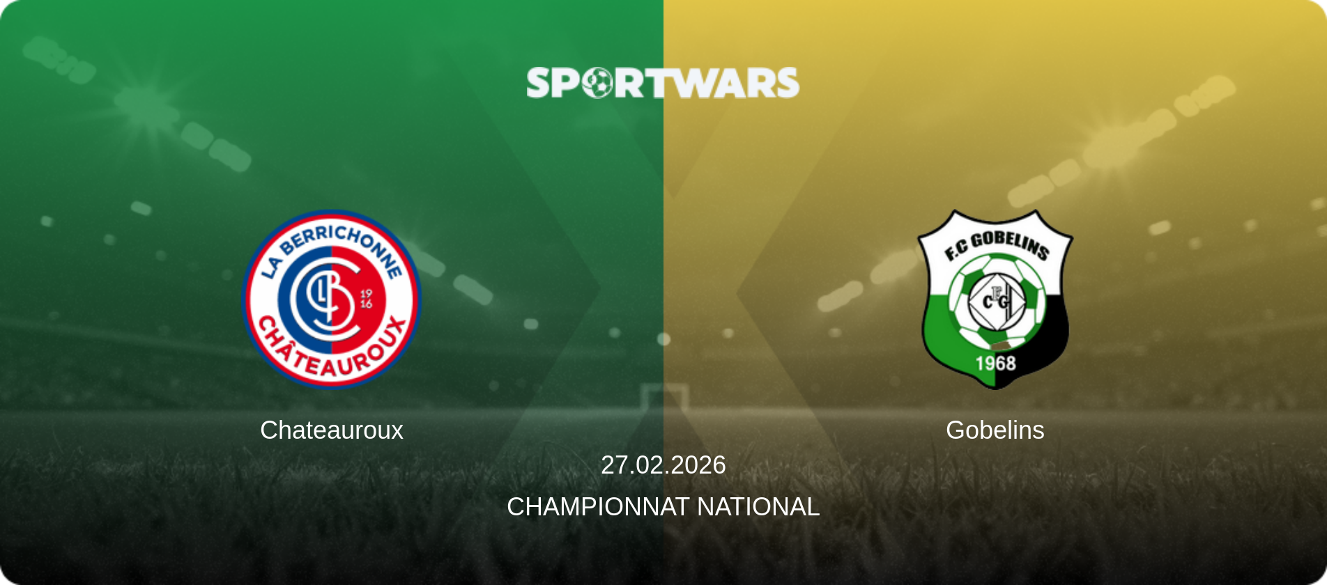 Chateauroux — Gobelins, 27.02.2026 — Championnat National (match preview)