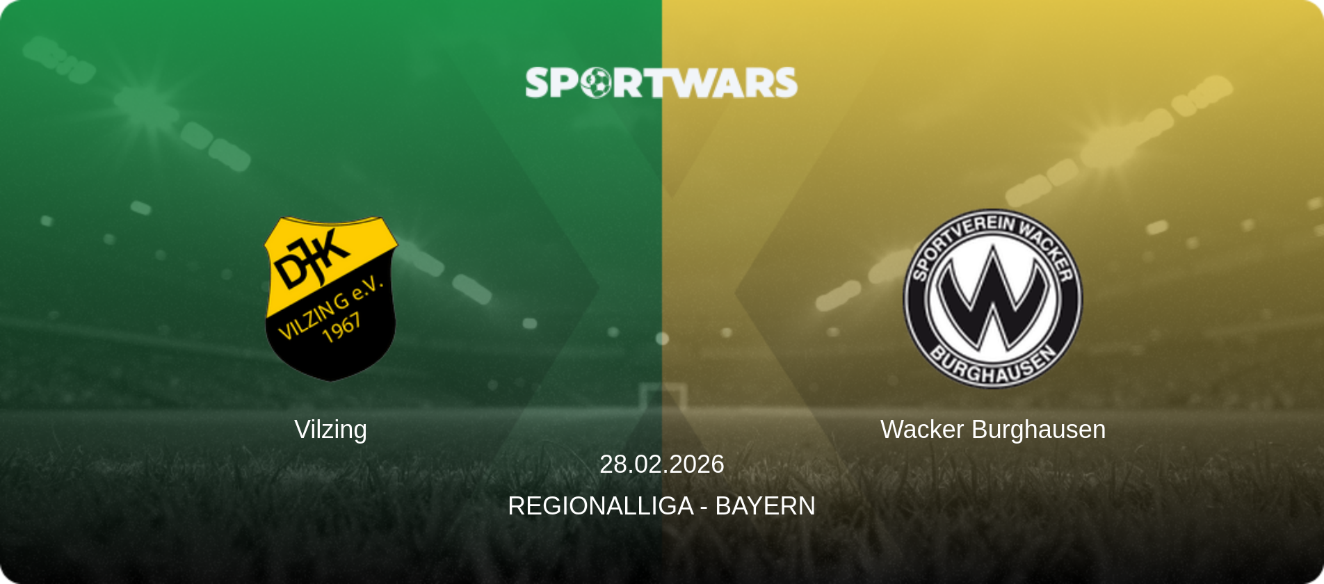 Vilzing — Wacker Burghausen, 28.02.2026 — Regionalliga - Bayern (match preview)