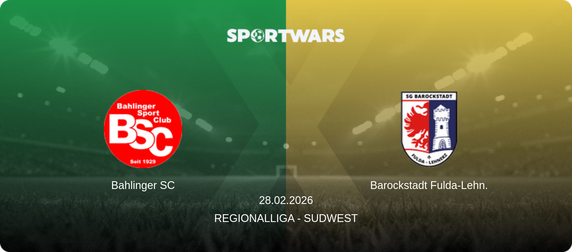 Bahlinger SC — Barockstadt Fulda-Lehn., 28.02.2026 — Regionalliga - SudWest (match preview)