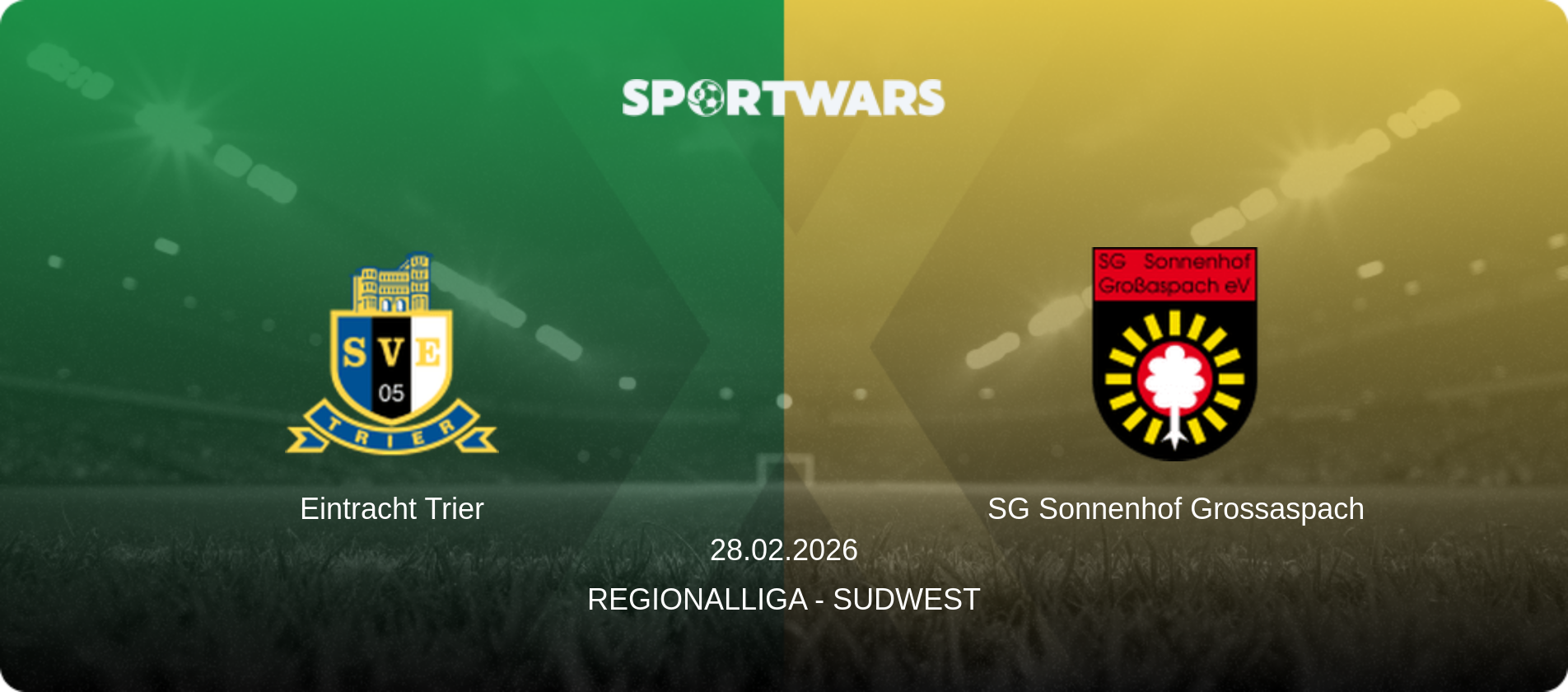 Eintracht Trier — SG Sonnenhof Grossaspach, 28.02.2026 — Regionalliga - SudWest (match preview)