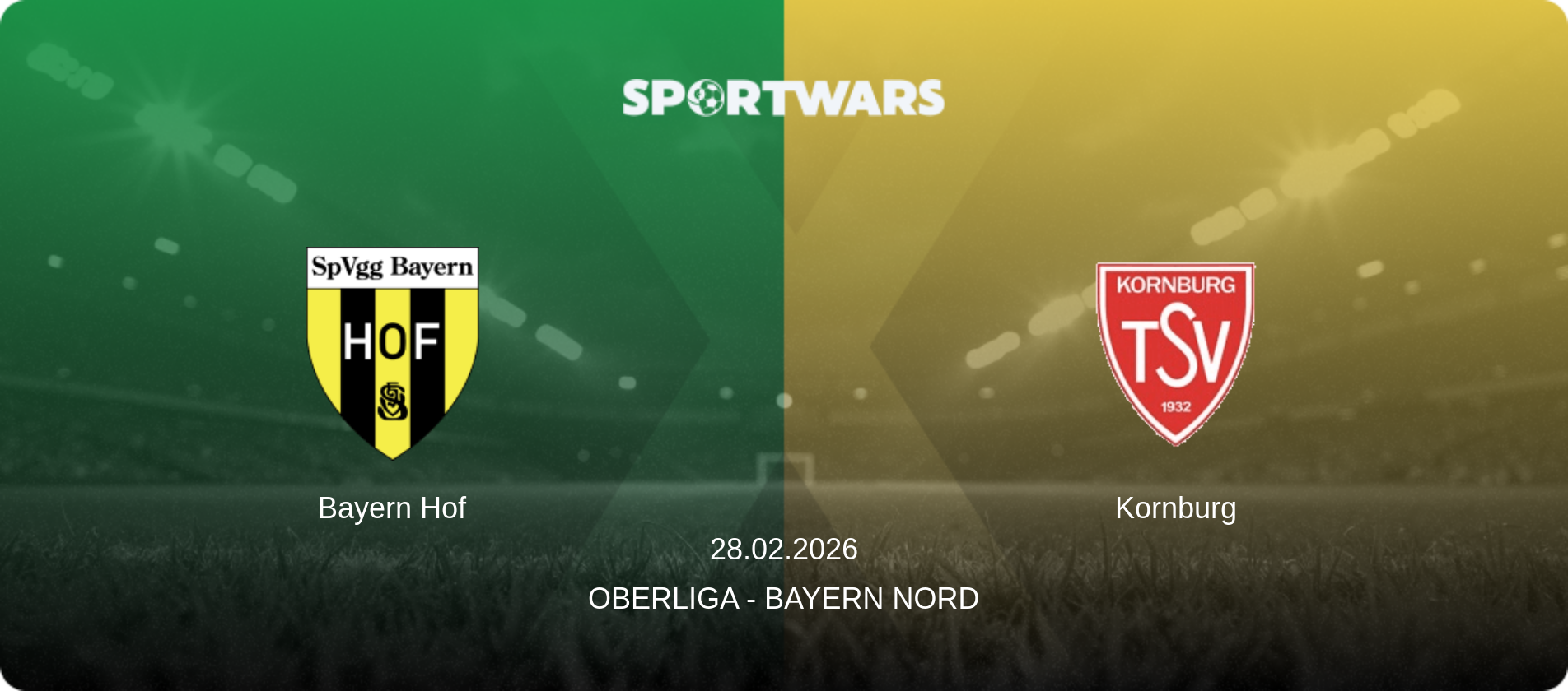 Bayern Hof — Kornburg, 28.02.2026 — Oberliga - Bayern Nord (match preview)