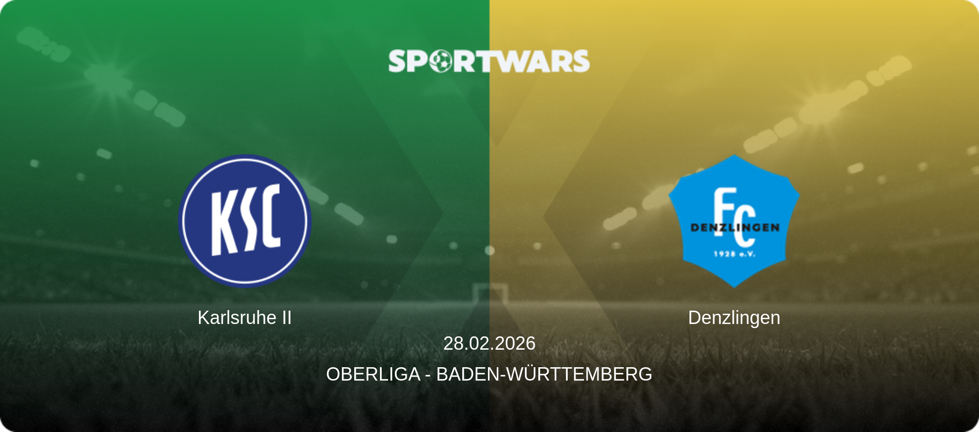 Karlsruhe II — Denzlingen, 28.02.2026 — Oberliga - Baden-Württemberg (match preview)