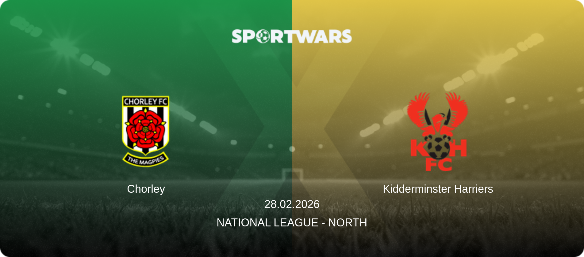 Chorley — Kidderminster Harriers, 28.02.2026 — National League - North (match preview)