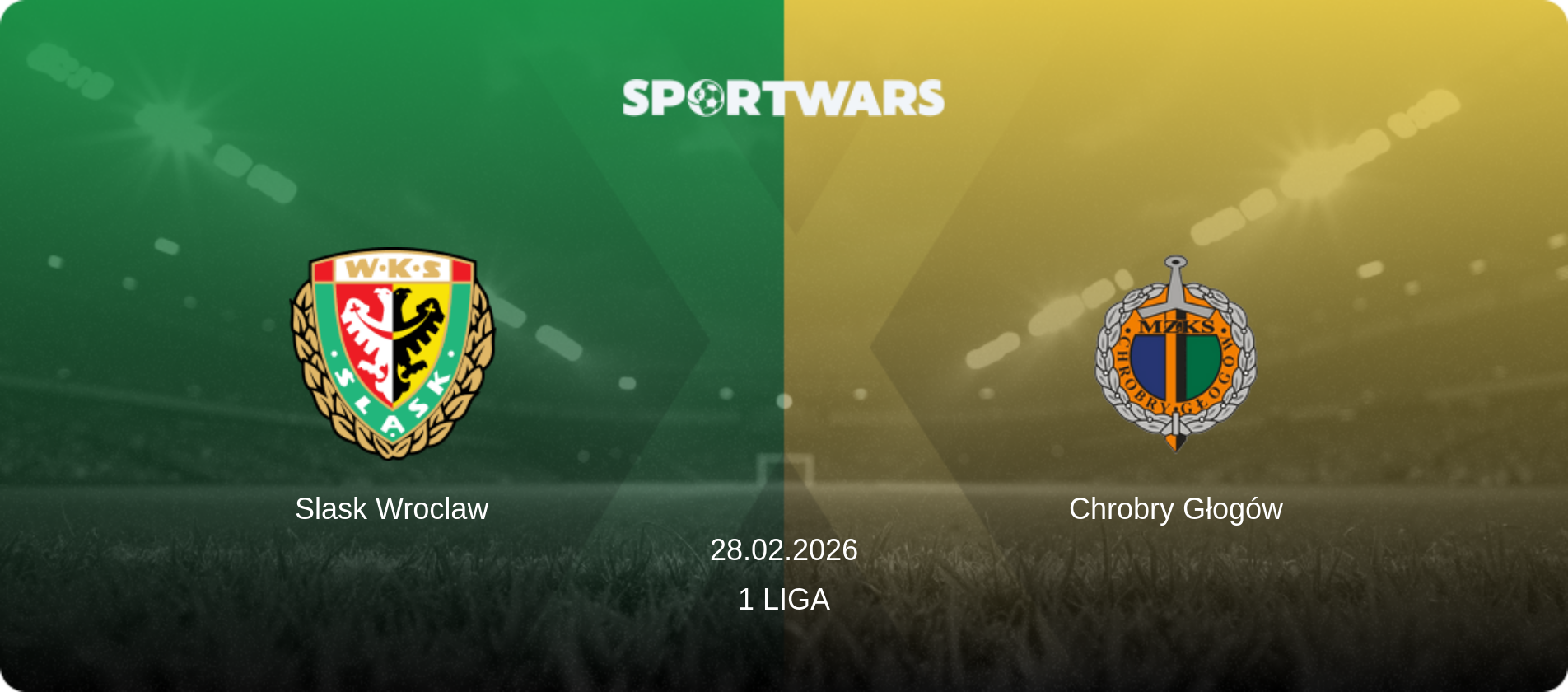 Slask Wroclaw — Chrobry Głogów, 28.02.2026 — 1 Liga (match preview)