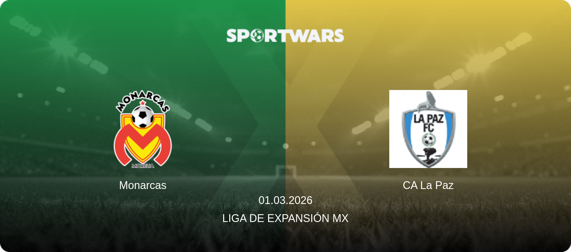 Monarcas — CA La Paz, 01.03.2026 — Liga de Expansión MX (match preview)