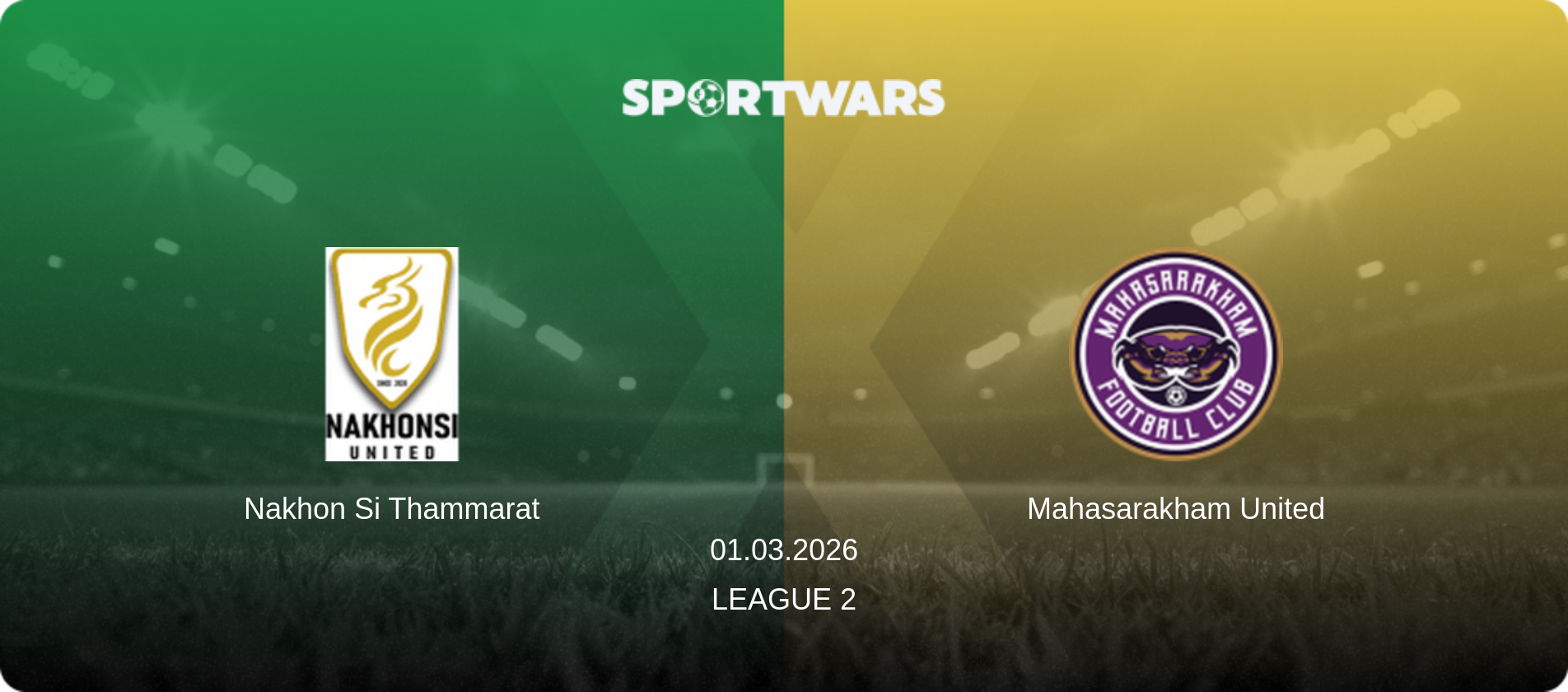 Nakhon Si Thammarat — Mahasarakham United, 01.03.2026 — League 2 (match preview)