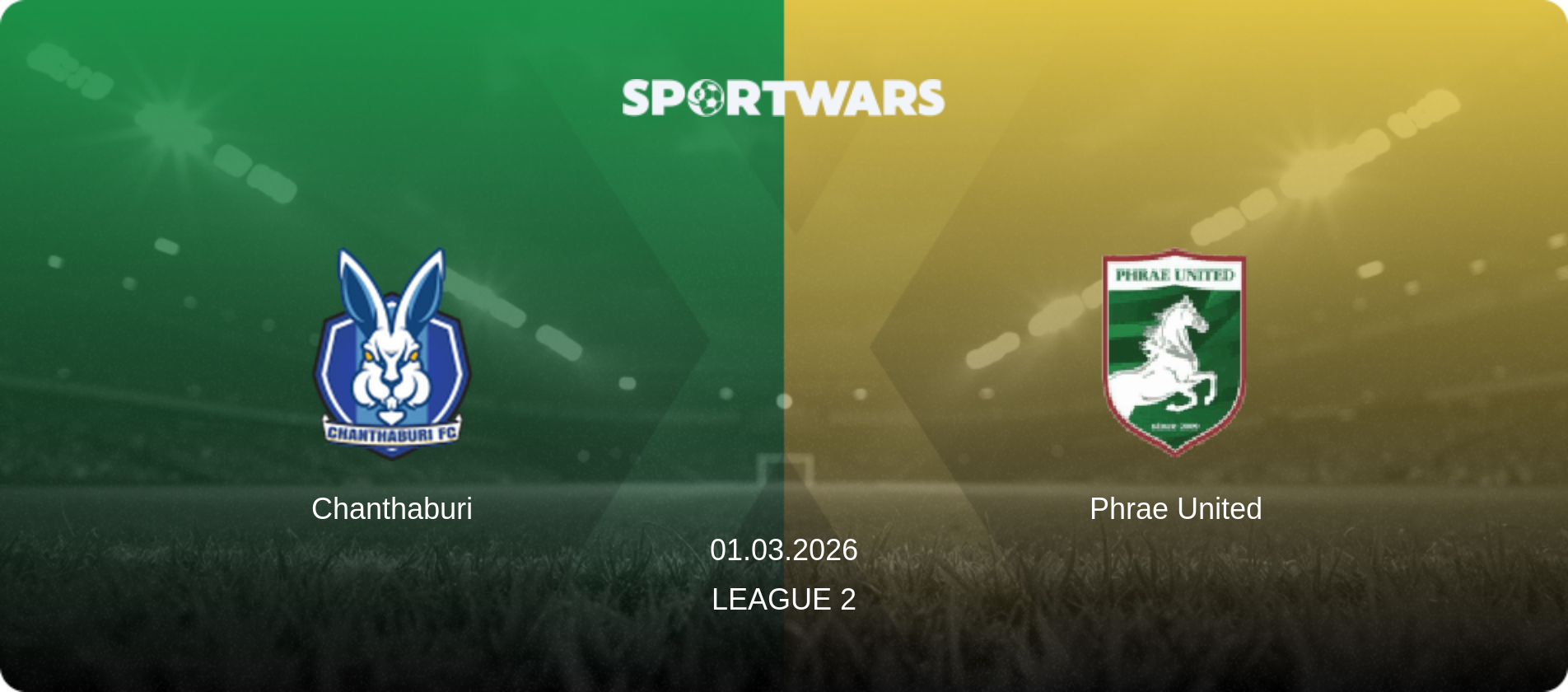 Chanthaburi — Phrae United, 01.03.2026 — League 2 (match preview)