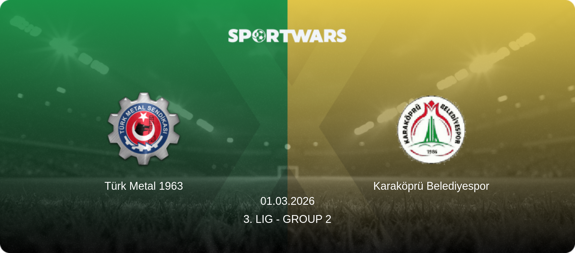 Türk Metal 1963 — Karaköprü Belediyespor, 01.03.2026 — 3. Lig - Group 2 (match preview)