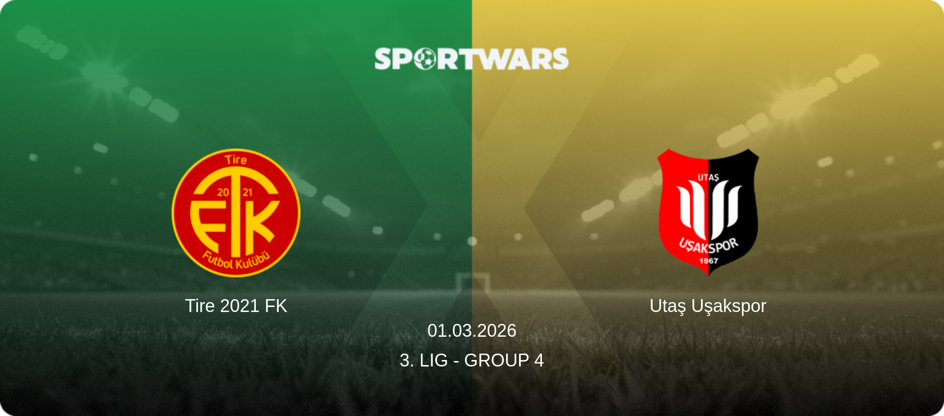 Tire 2021 FK — Utaş Uşakspor, 01.03.2026 — 3. Lig - Group 4 (match preview)