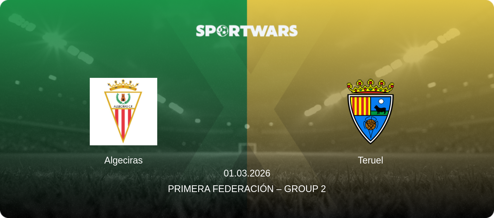 Algeciras — Teruel, 01.03.2026 — Primera Federación – Group 2 (match preview)