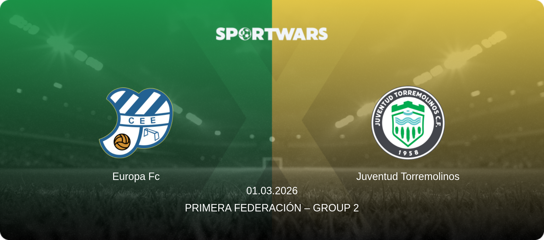 Europa Fc — Juventud Torremolinos, 01.03.2026 — Primera Federación – Group 2 (match preview)
