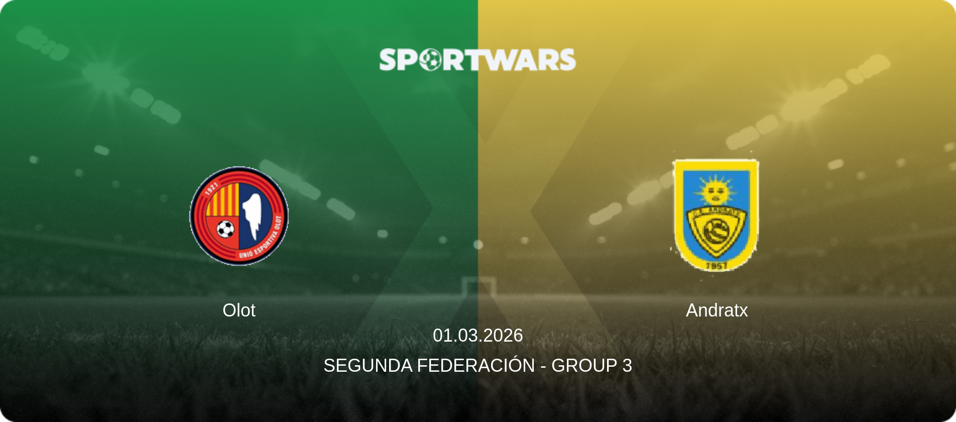 Olot — Andratx, 01.03.2026 — Segunda Federación - Group 3 (match preview)