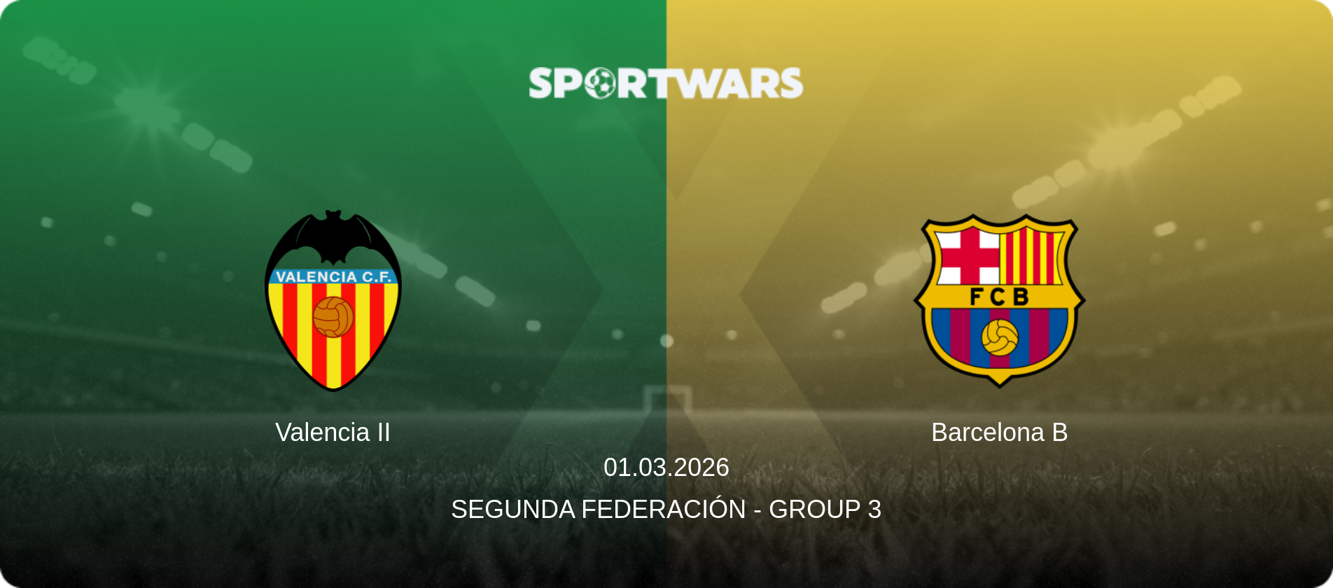 Valencia II — Barcelona B, 01.03.2026 — Segunda Federación - Group 3 (match preview)