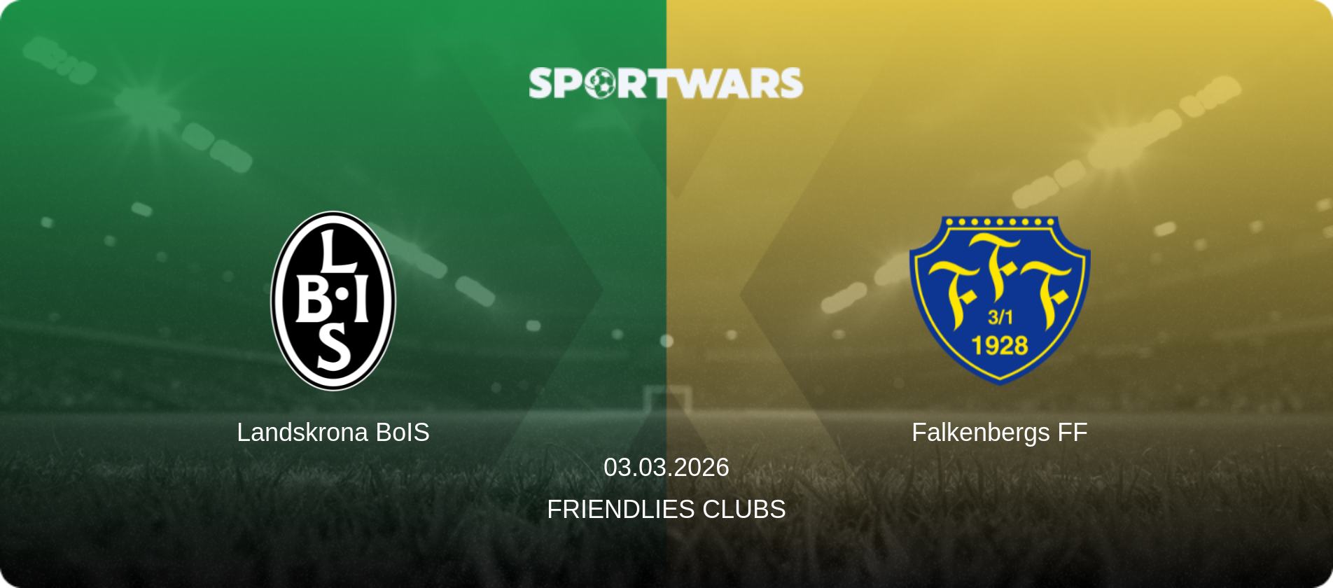 Landskrona BoIS — Falkenbergs FF, 03.03.2026 — Friendlies Clubs (match preview)
