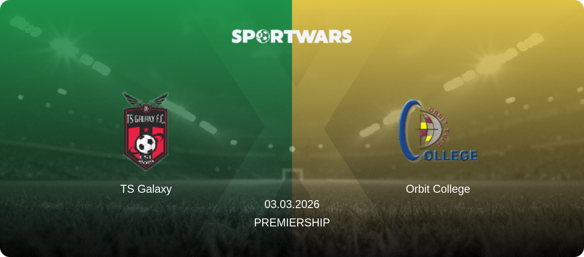 TS Galaxy — Orbit College, 03.03.2026 — Premiership (match preview)