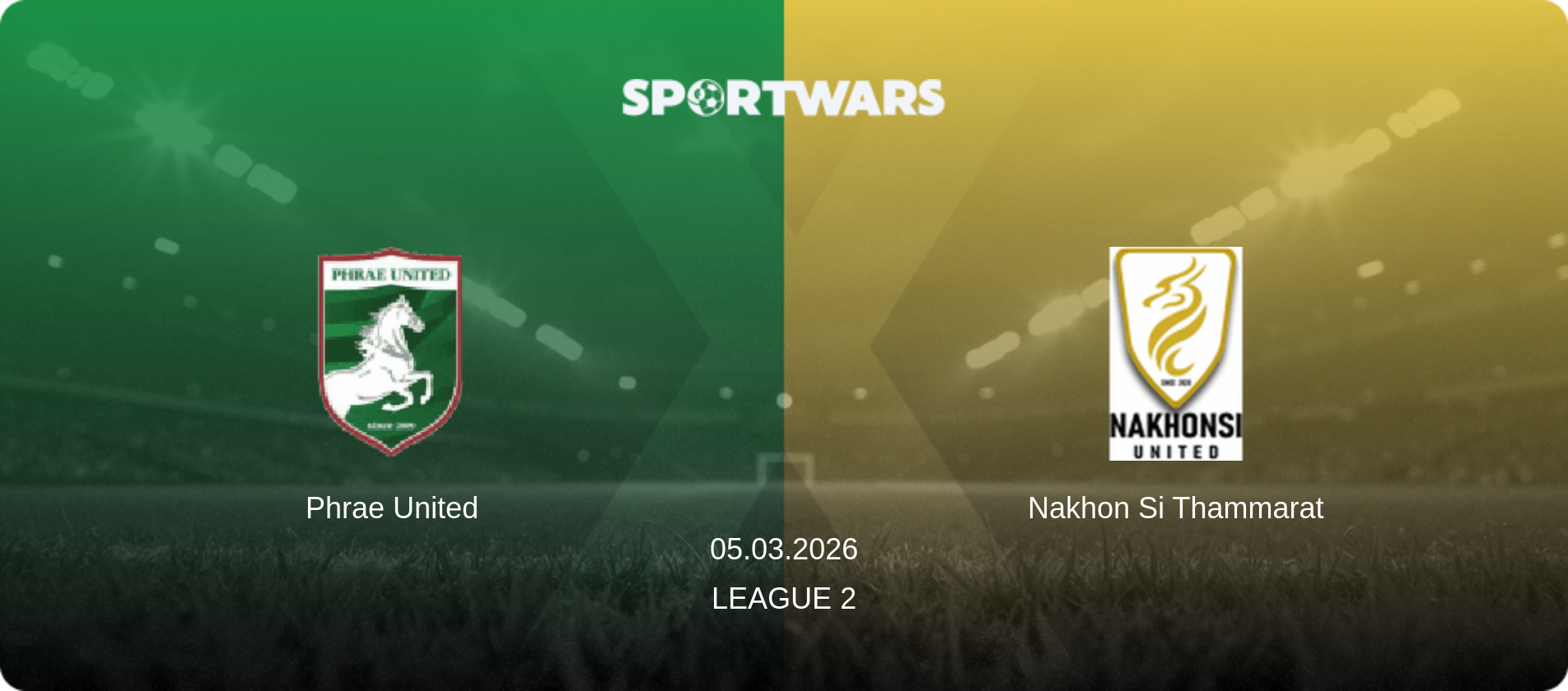 Phrae United — Nakhon Si Thammarat, 05.03.2026 — League 2 (match preview)