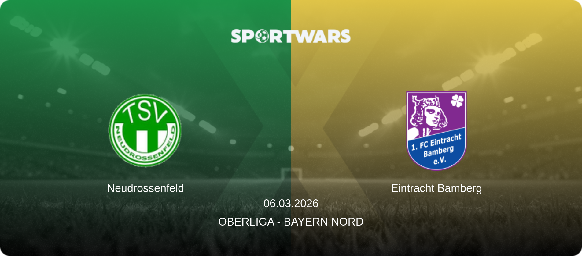 Neudrossenfeld — Eintracht Bamberg, 06.03.2026 — Oberliga - Bayern Nord (match preview)