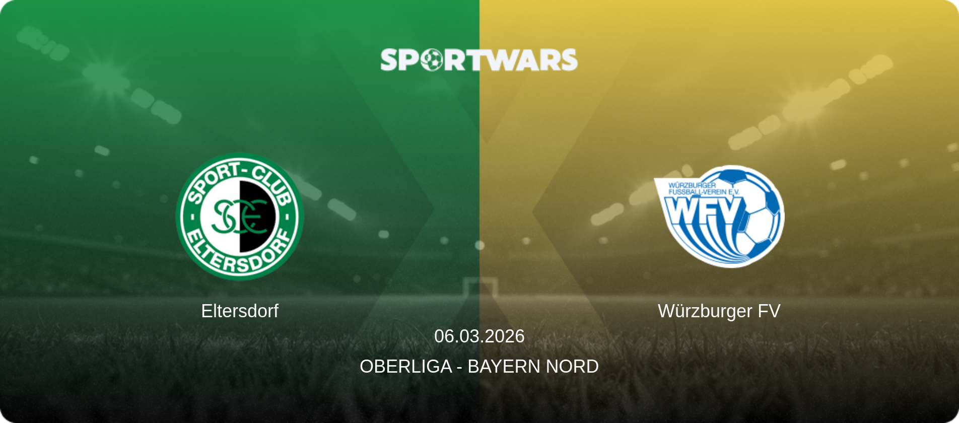 Eltersdorf — Würzburger FV, 06.03.2026 — Oberliga - Bayern Nord (match preview)