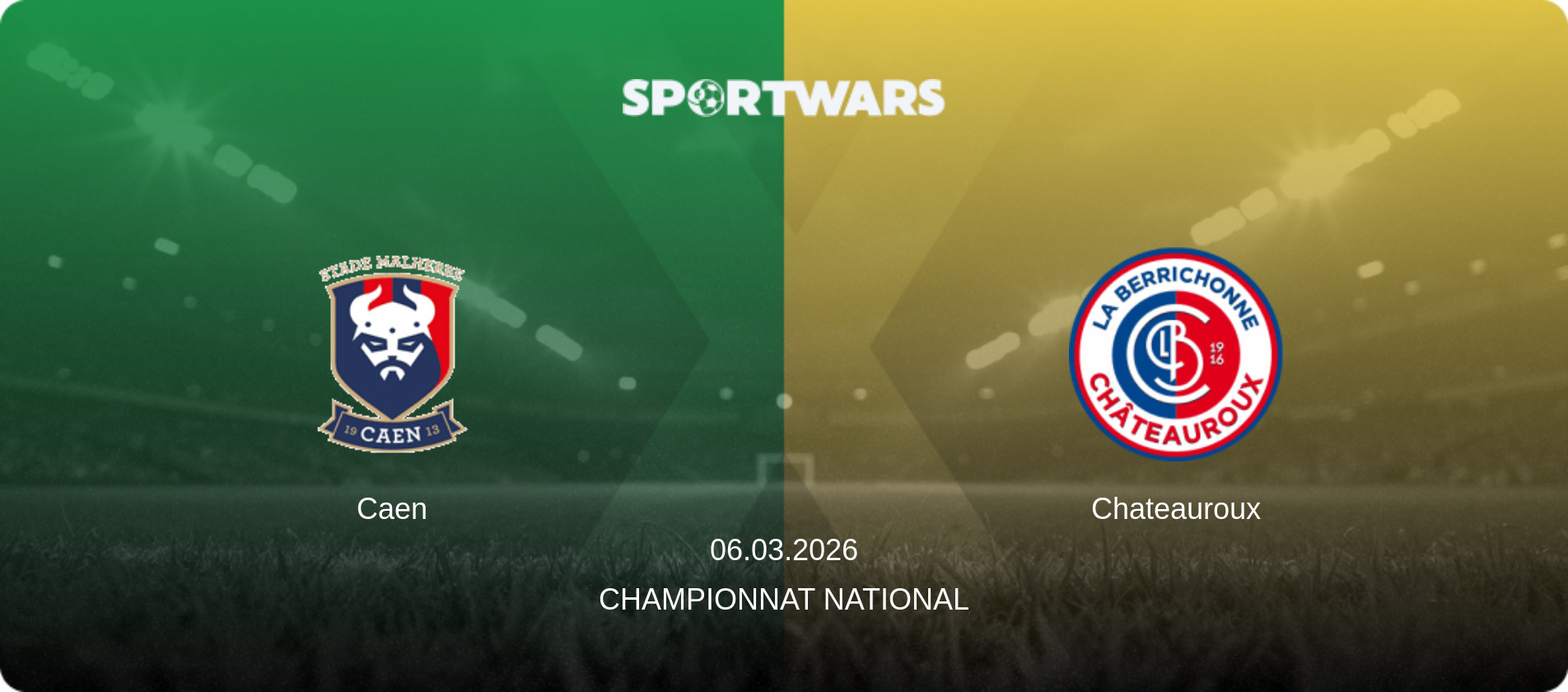 Caen — Chateauroux, 06.03.2026 — Championnat National (match preview)