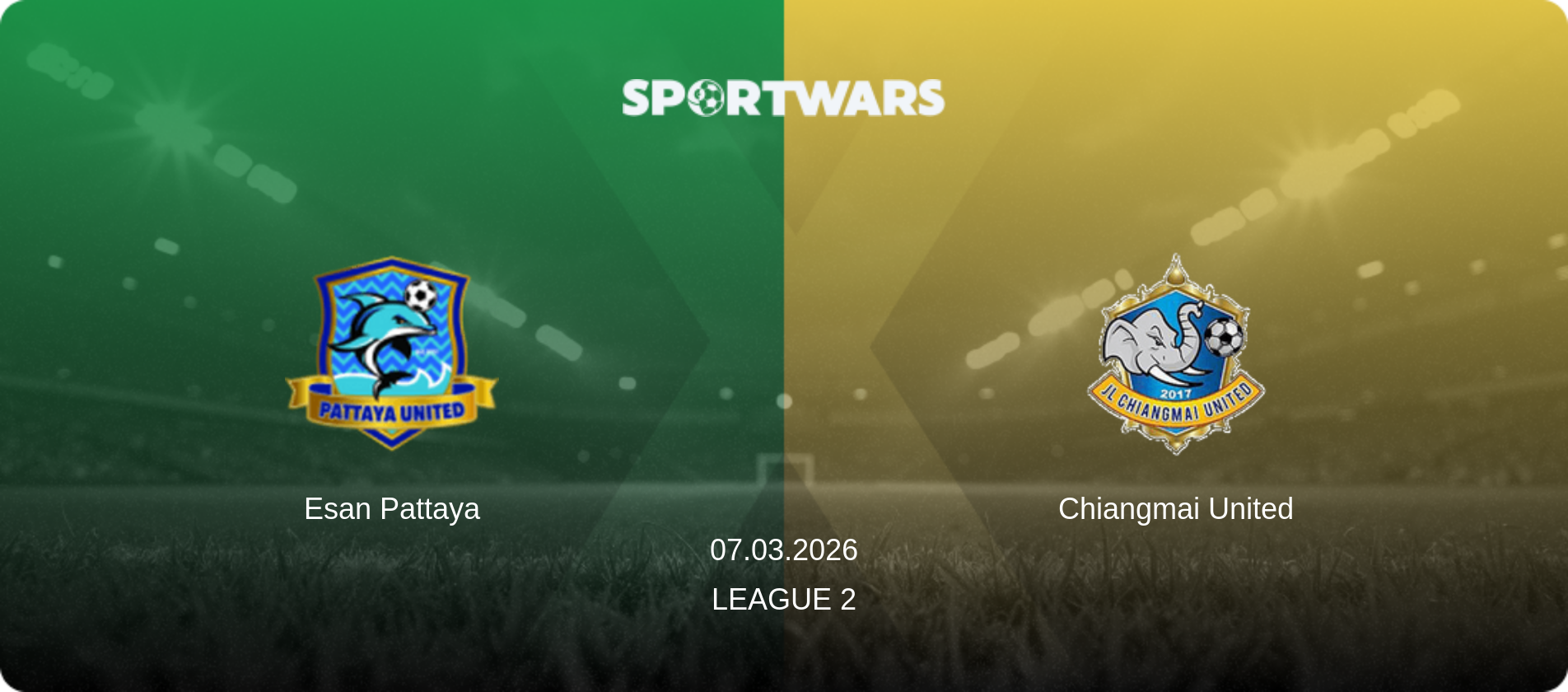 Esan Pattaya — Chiangmai United, 07.03.2026 — League 2 (match preview)