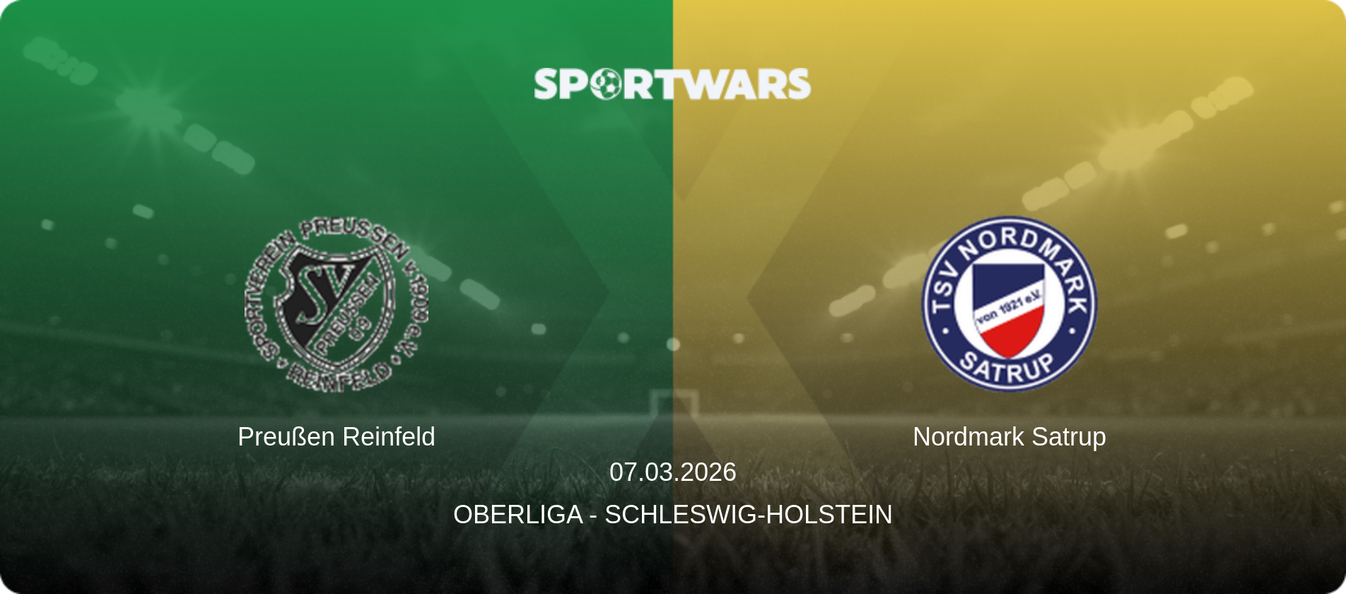 Preußen Reinfeld — Nordmark Satrup, 07.03.2026 — Oberliga - Schleswig-Holstein (match preview)