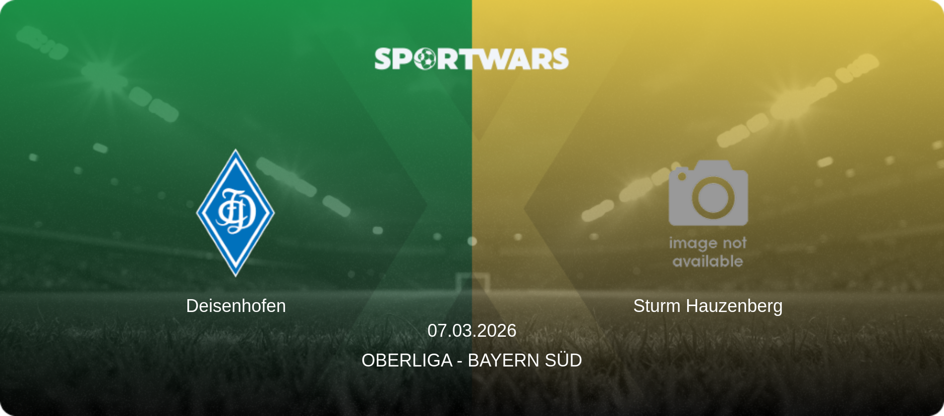 Deisenhofen — Sturm Hauzenberg, 07.03.2026 — Oberliga - Bayern Süd (match preview)