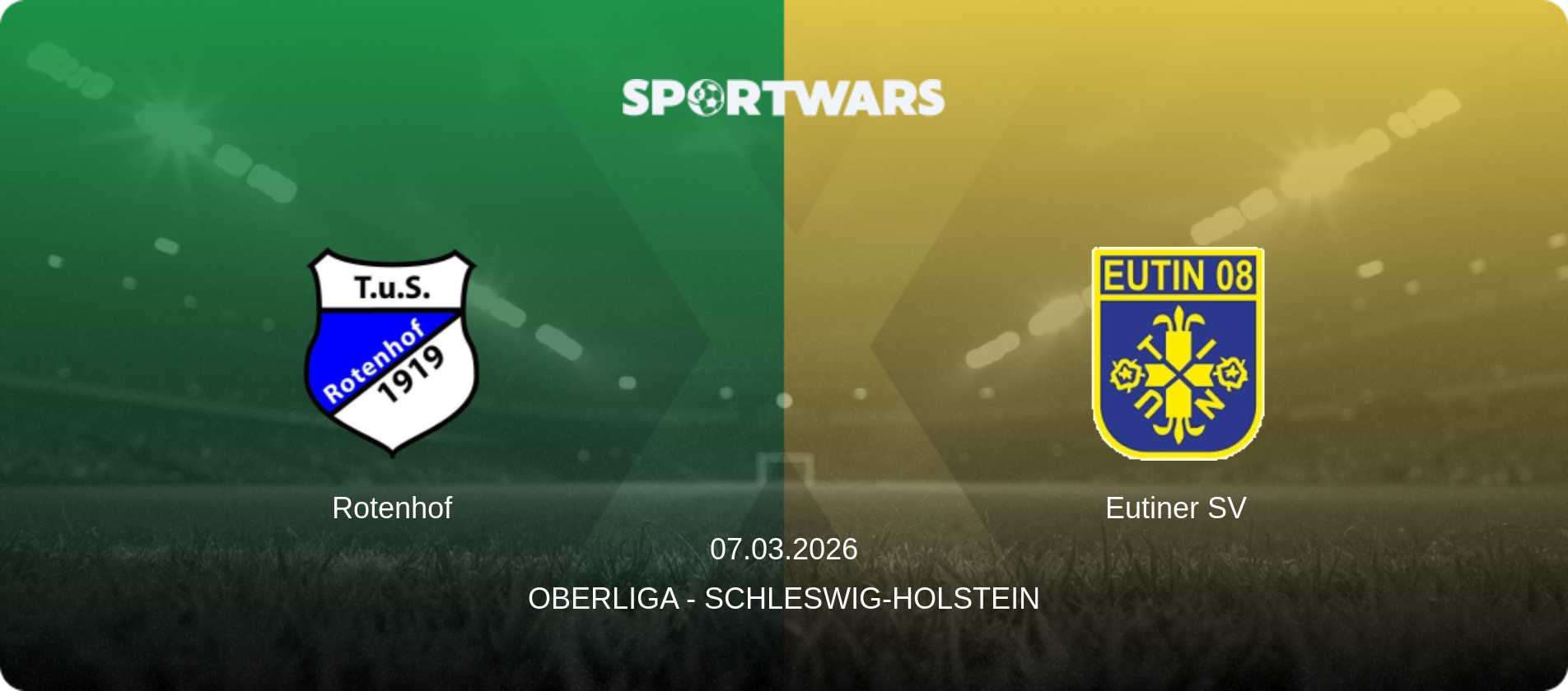 Rotenhof — Eutiner SV, 07.03.2026 — Oberliga - Schleswig-Holstein (match preview)