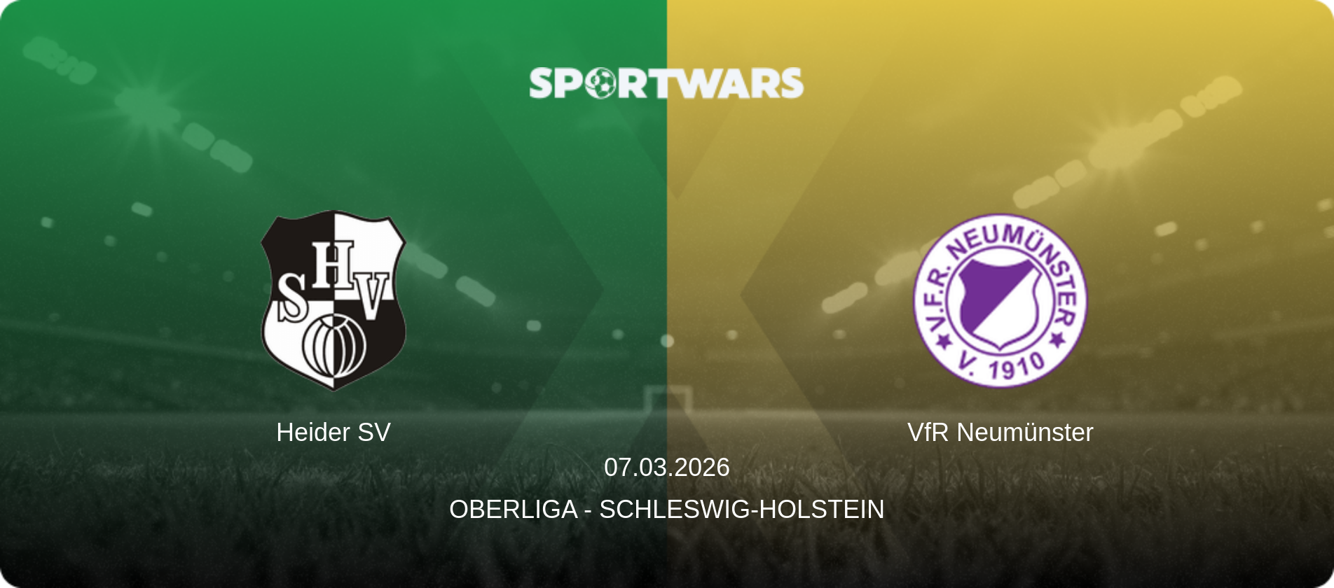 Heider SV — VfR Neumünster, 07.03.2026 — Oberliga - Schleswig-Holstein (match preview)